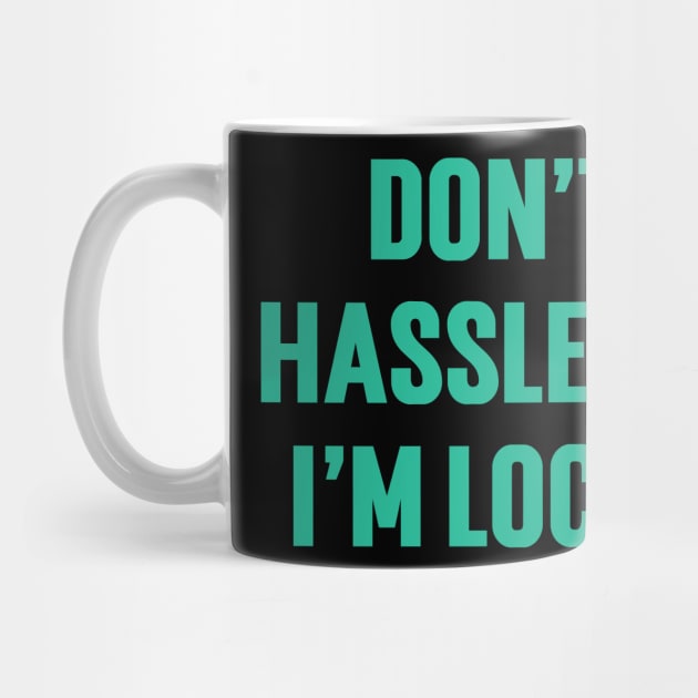 Don't Hassle Me I'm Local v3 by Emma